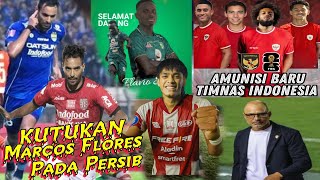 KUTUKAN Marcos Flores Pada Persib 😱Amunisi Baru Timnas 🔥Berita Liga 1 Terbaru