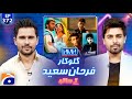 Farhan Saeed (Singer-Songwriter/Actor) | Hasna Mana Hai with Tabish Hashmi | Ep 372 | @geonews