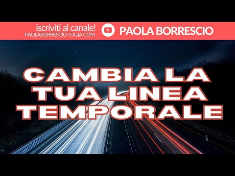 Come CAMBIARE la LINEA TEMPORALE in cui Viviamo ed Esistiamo #quintadimensione