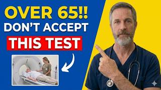 5 Medical Tests I’d Avoid After 65 — Doctor Reveal