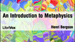 An Introduction to Metaphysics by Henri BERGSON read by Various | Full Audio Book