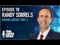 In this episode of the Trial Lawyer Nation podcast, Michael sits down with former President of the State Bar of Texas, Randy Sorrels for another installation of our Masked Justice...