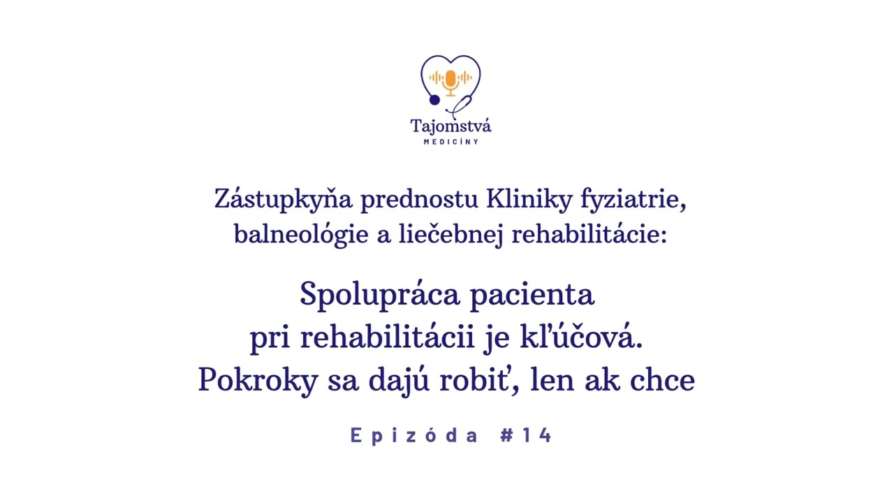 (14) MUDr. Ildikó Morochovičová: Spolupráca pacienta pri rehabilitácii je kľúčová