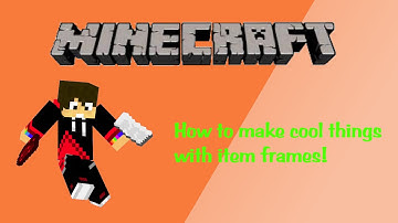 Minecraft | How to Ep.1 | "Item frame tricks!"