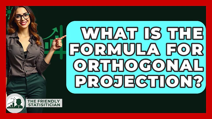What Is The Formula For Orthogonal Projection? - The Friendly Statistician