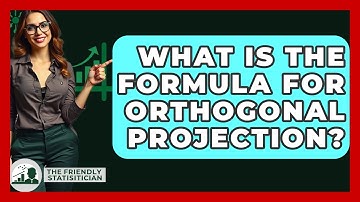 What Is The Formula For Orthogonal Projection? - The Friendly Statistician