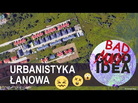 Urbanistyka łanowa. Skąd się wzięła choroba polskich przedmieść? | GOOD IDEA