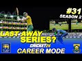 Last away Tour 😟  - CRICKET 24 CAREER MODE  Season 02 Episode #31