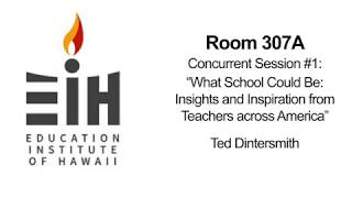 2018 Hawaii School Empowerment Session by Ted Dintersmith