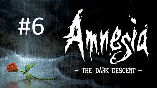 Прохождение Amnesia: The Dark Descent - Часть 6