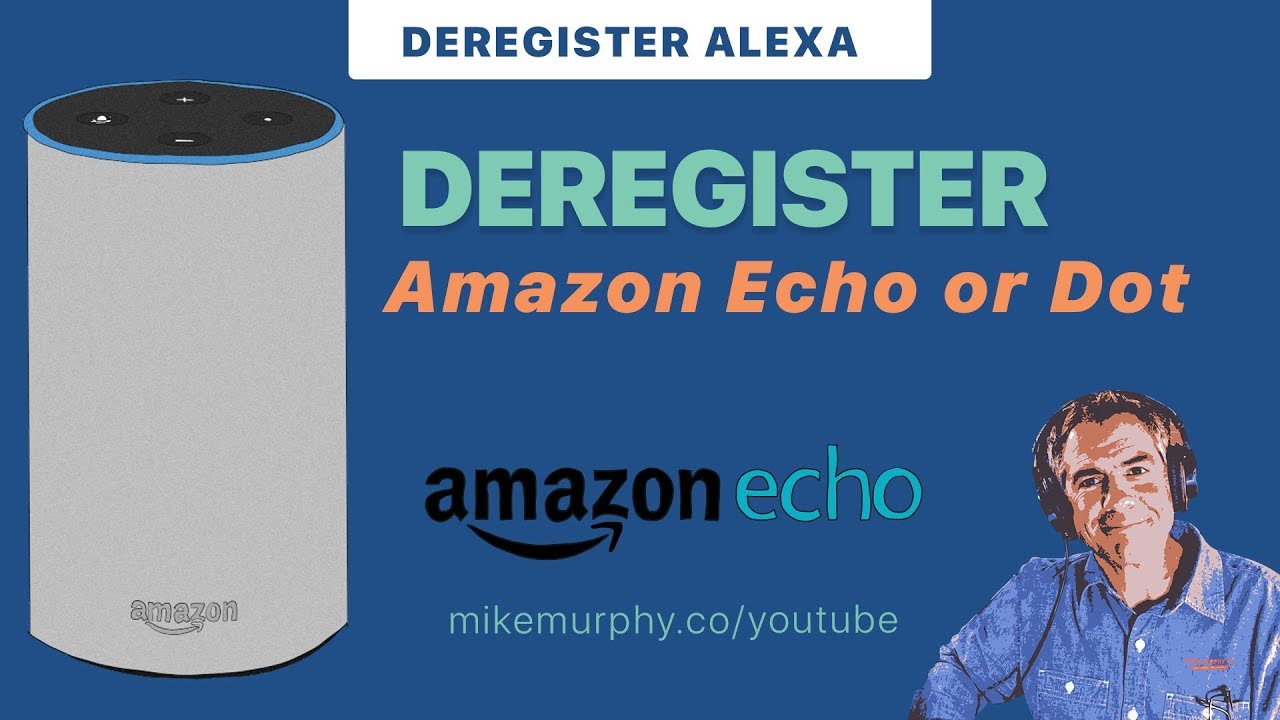 How To Deregister Amazon Echo Or Dot