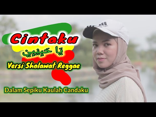 Cintaku يَا حَبِيْبِيْ Versi Sholawat Reggae by Emil Kazah class=