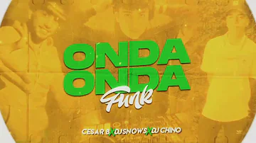 Onda Onda (REMIX Tik Tok) - AXE BAHIA - DJSnows x Cesar B x DJChino (FUNK BRASILERO)