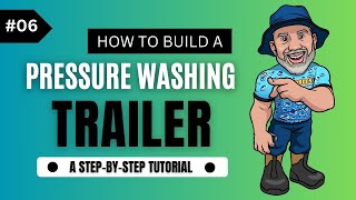 Ep.85  How to Build a Pressure Washing Trailer (Part Six)