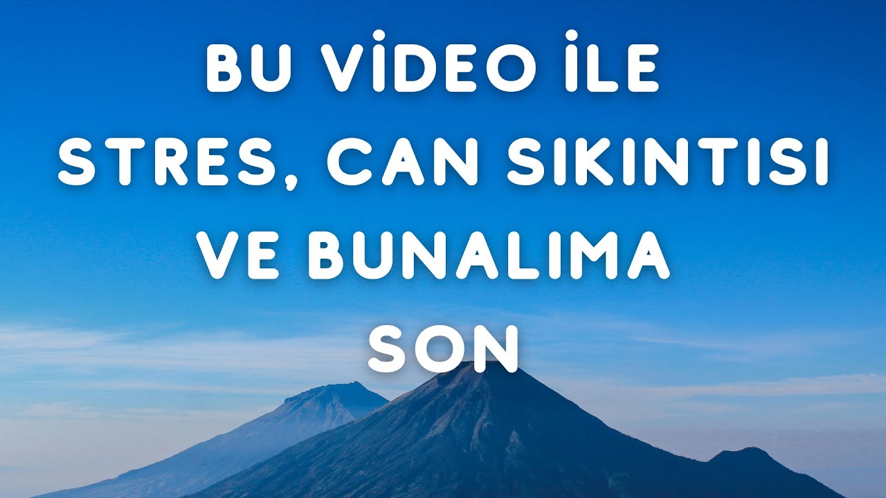 Stres ve Bunalımdan Kurtulmanın Çaresi