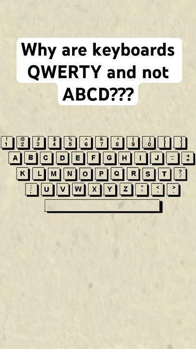 Why are Keyboards QWERTY and NOT ABCD???