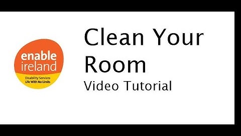 Enable Ireland – Clean Your Room – Video Tutorial 27 April 2020 GB – Unlisted