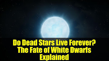 Do Dead Stars Live Forever? The Fate of White Dwarfs Explained