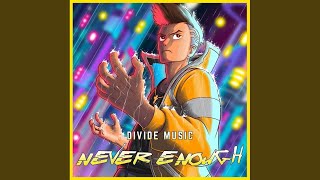 Never Enough