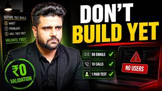 Stop Building. Validate First. | The ₹0 Startup Validation Method | Sahil Khanna