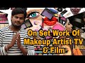 #Tvserial How Makeup - Artist Makes An Artist Look Beautiful Movie TV Serial Working Makeup Artist