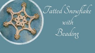 Small Tatted Snowflake with Beads (beginner friendly)