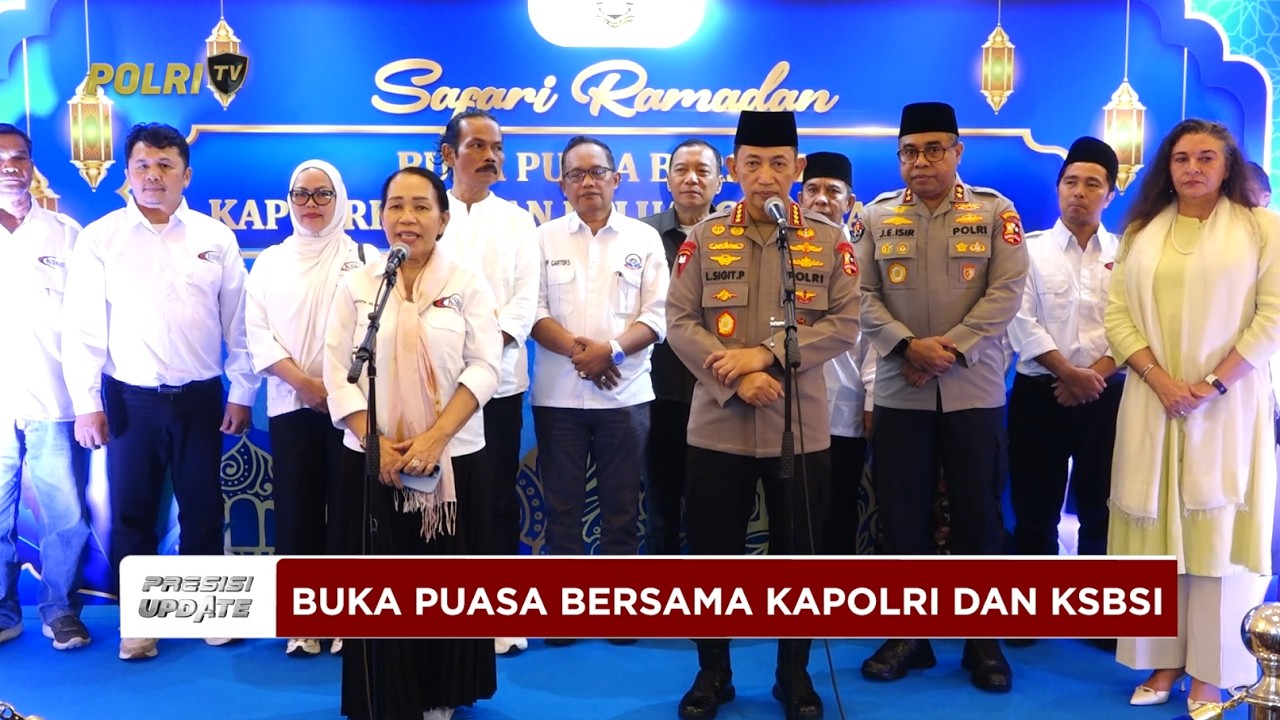 PRESISI UPDATE: DOORSTOP KAPOLRI BUKA PUASA BERSAMA DENGAN KELUARGA BESAR KSBSI 12/06/25 (18.45)