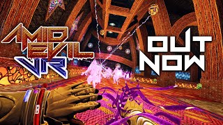 AMID EVIL VR - OUT NOW