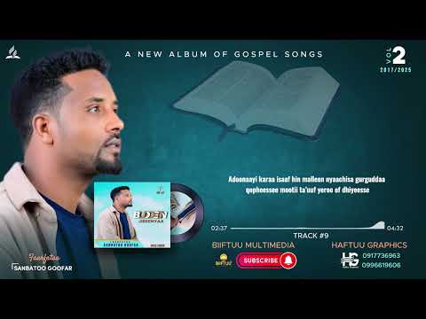 Wangeelli Maallaqaan Golgame Sanbato Gofar Album 2 Track 9 New Gospel Music 2025 2017