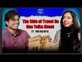 Travel Isn’t Just About Places | Ved Balriya on Life &amp; Exploration