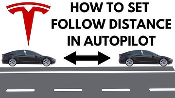 HOW TO SET FOLLOWING DISTANCE IN AUTOPILOT IN YOUR TESLA!