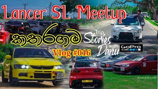 කතරගම හෙල්ලුව Lancer meetup එක || Official Video || Vlog #016 #MitsubishiLancerSLclub