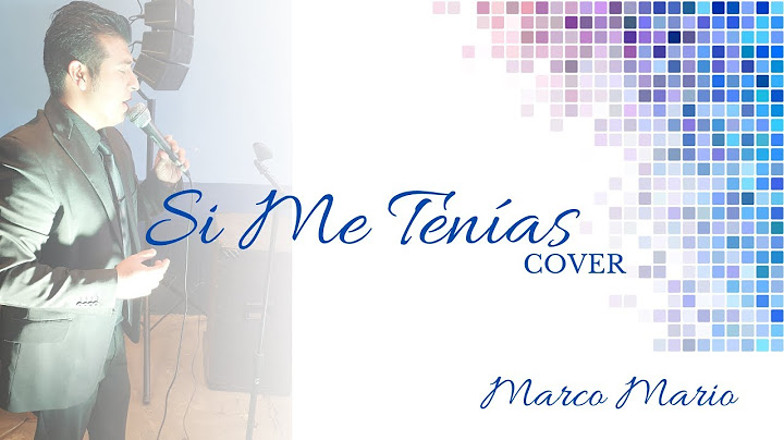 Marco Mario-Si me Tenías cover Manuel Mijares