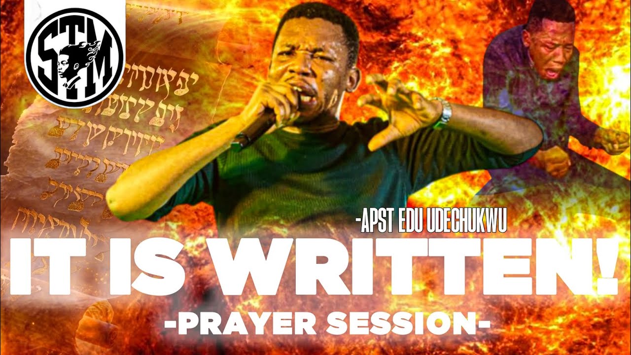 IT IS WRITTEN | PRAYER SESSION | APOSTLE EDU #apostleeduudechukwu #prayersession #prayercharge
