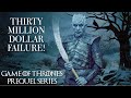 Game of Thrones Prequel Series: Cancelled - HBO's 30 Million Dollar Mistake! (What Really Happened?)