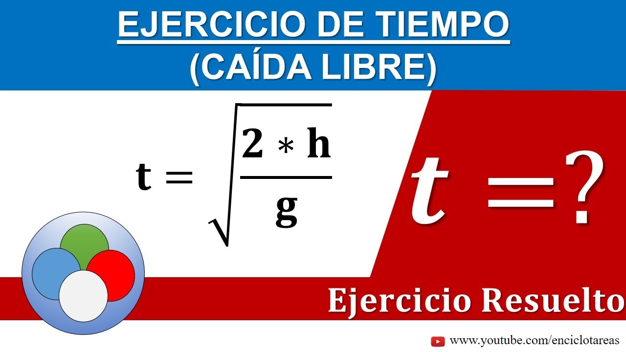 Determine el tiempo caída libre - Dado la altura y la aceleración de la