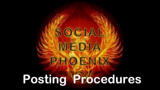 Social Media Phoenix Posting Procedures screenshot 5