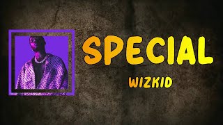 WizKid - Special (Lyrics)