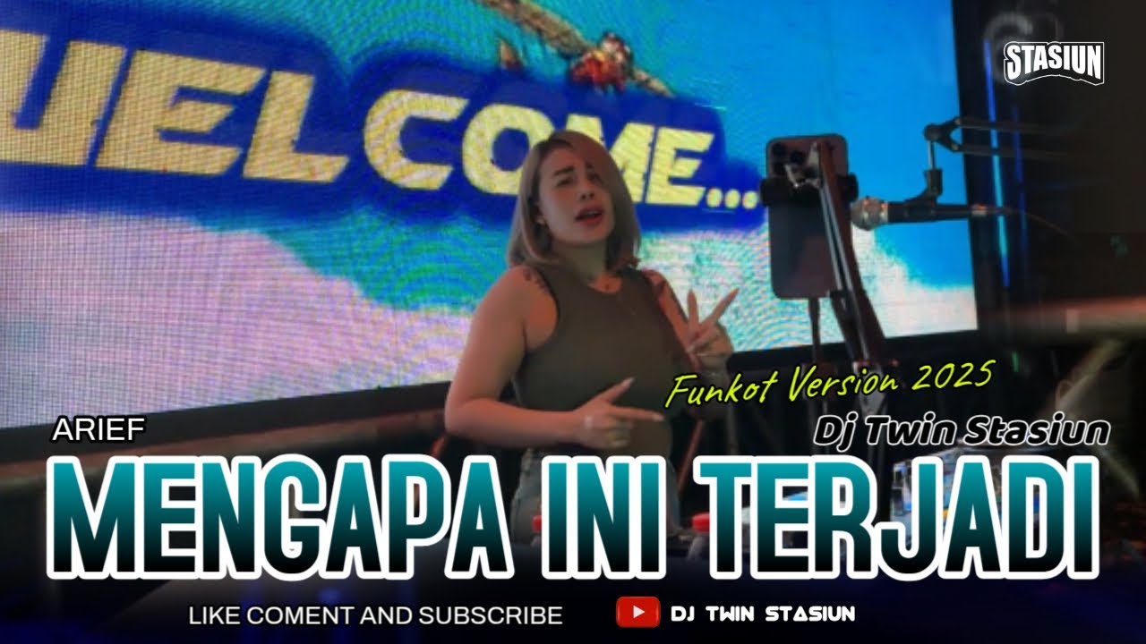 FUNKOT - MENGAPA INI TERJADI 2025[ ARIEF ] || BY DJ TWIN || AT. STASIUN ...