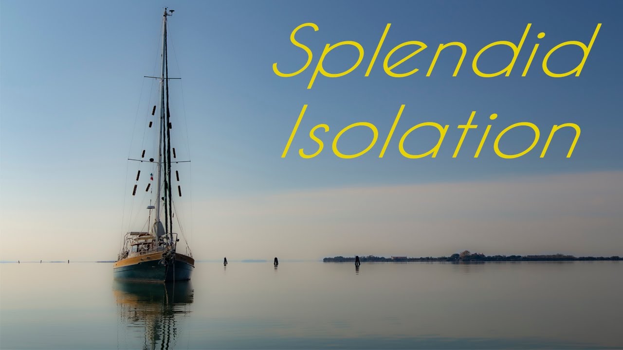 Ep 31 |  Splendid Isolation