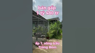 Gấp quá gấp rồi căn nhà 1 trệt ,1 gác lững 1 tỷ 480 triệu gần sát khu công nghiệp bàu xéo