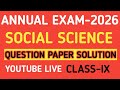 Class-9 Social Science Annual Exam-2026//Class ix Annual exam-2026 Assam//Social Science// Annual