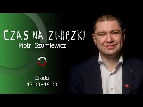 Czas na związki - Piotr Szumlewicz