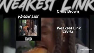 Chris Brown - Weakest Link [528Hz Heal DNA, Clarity \& Peace of Mind]