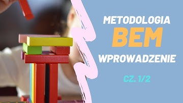 Metodologia BEM - wprowadzenie (1/2)