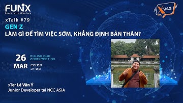 XTALK 79: GEN Z TÌM VIỆC LÀM IT NHƯ THẾ NÀO?