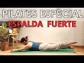 Pilates - ESPALDA FUERTE - Fuerza, Movilidad y Flexibilidad