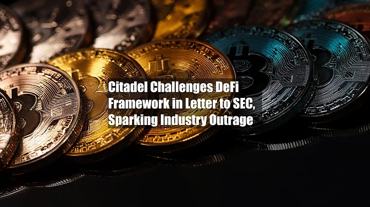 Citadel Challenges DeFi Framework in Letter to SEC, Sparking Industry Outrage
