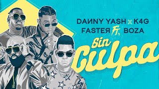 Danny Yash x K4G x Faster feat @BozaMusic - Sin Culpa [ Audio Oficial ] 🇵🇦