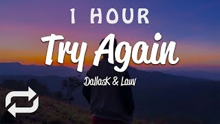 [1 HOUR 🕐 ] DallasK - Try Again (Lyrics) ft Lauv